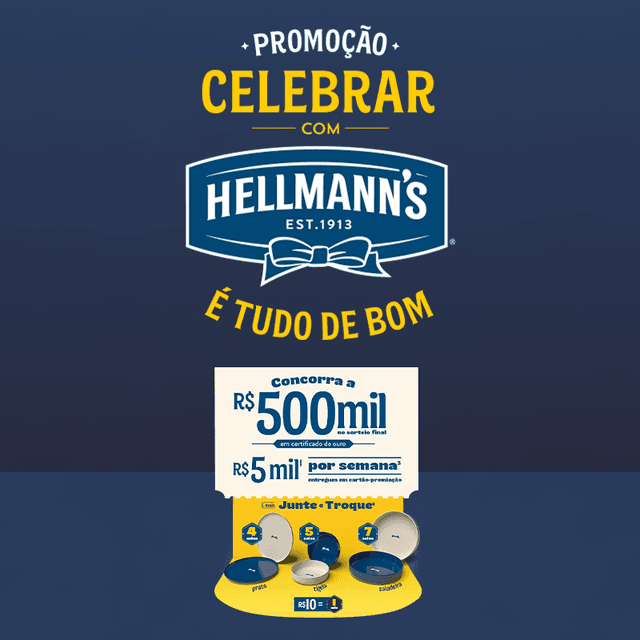 PROMOÇÃO CELEBRAR COM HELLMANN'S É TUDO DE BOM